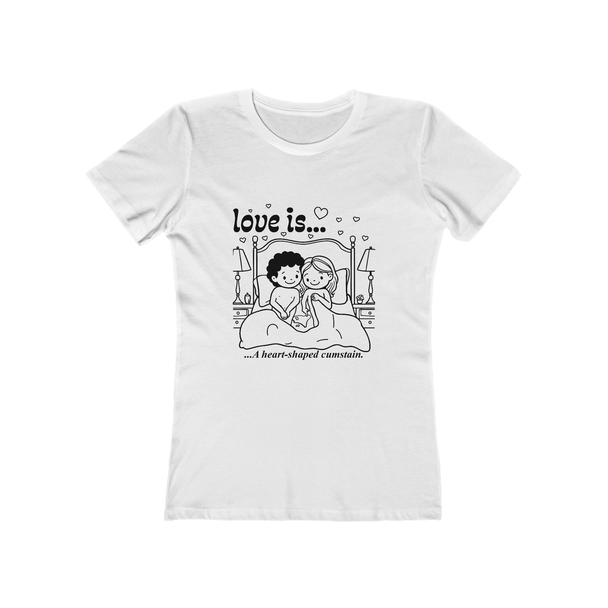 Love isA heart-shaped cumstain - T-Shirt | Mouth Hug Fishing