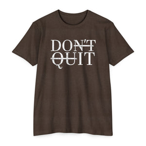 DON'T QUIT