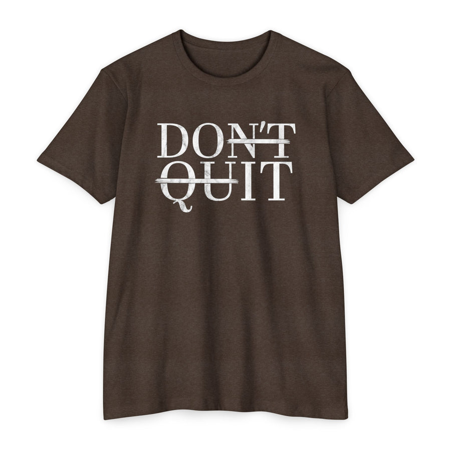 DON'T QUIT