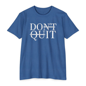 DON'T QUIT
