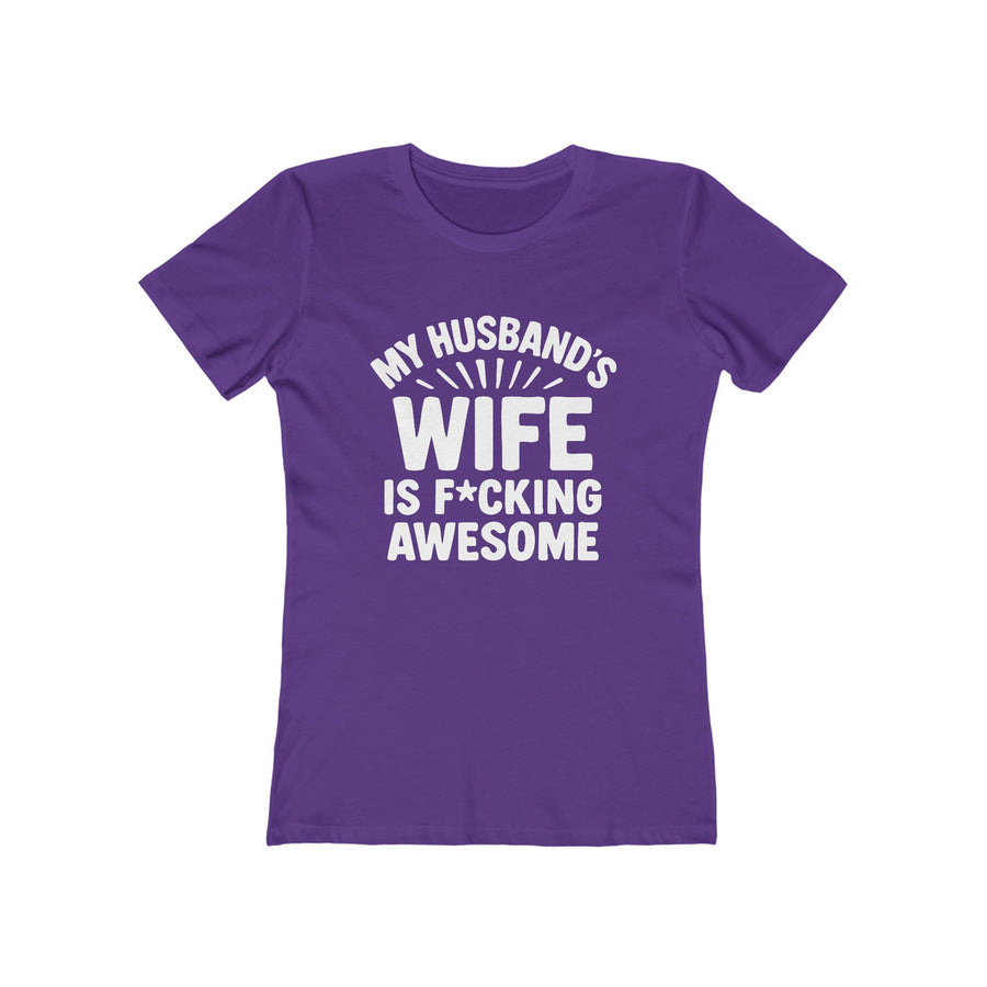 T-Shirt MY HUSBANDS WIFE IS F*CKING AWESOME.