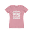 Load image into Gallery viewer, T-Shirt MY HUSBANDS WIFE IS F*CKING AWESOME.
