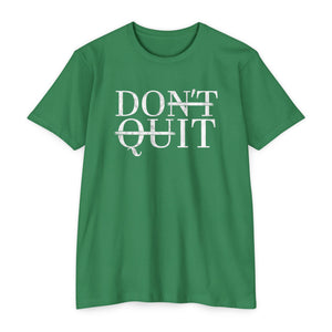 DON'T QUIT