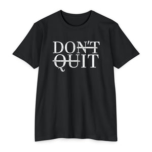DON'T QUIT