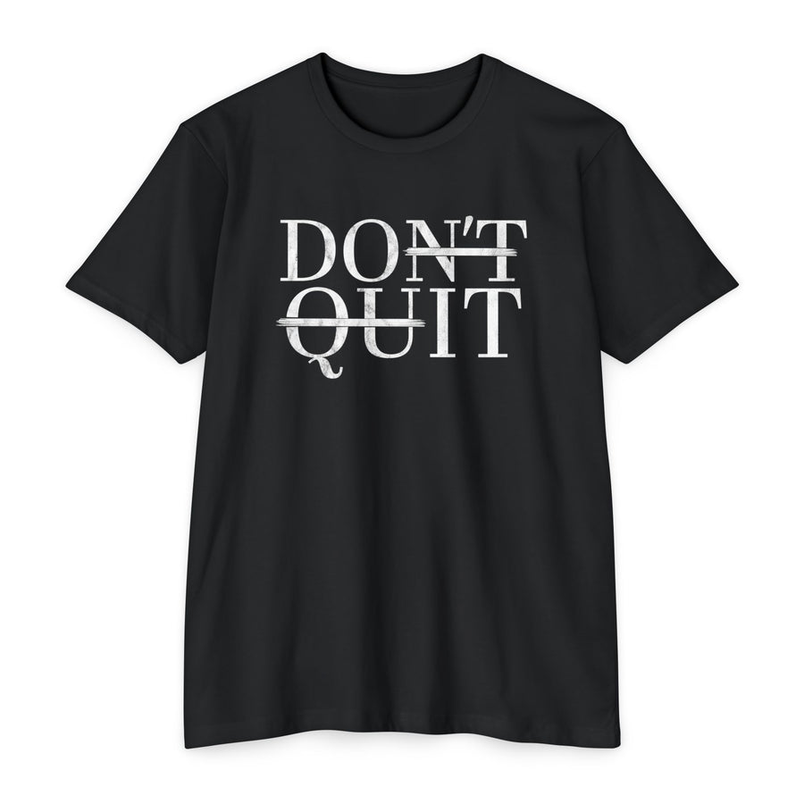 DON'T QUIT