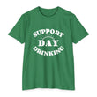 Load image into Gallery viewer, T-Shirt SUPPORT DAY DRINKING.
