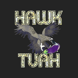 HAWK TUAH