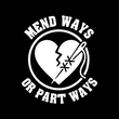 Load image into Gallery viewer, MEND WAYS OR PART WAYS T-shirt
